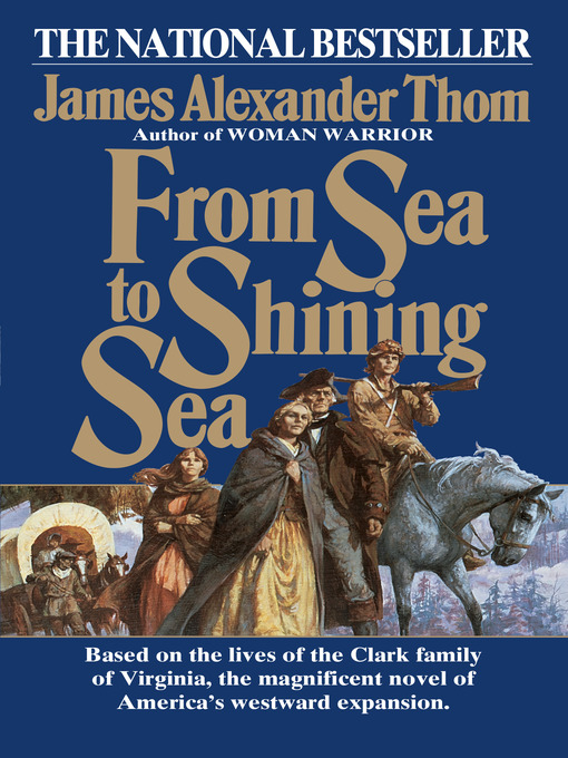 Title details for From Sea to Shining Sea by James Alexander Thom - Available